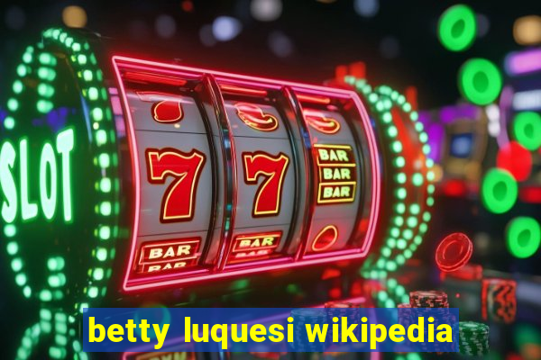 betty luquesi wikipedia