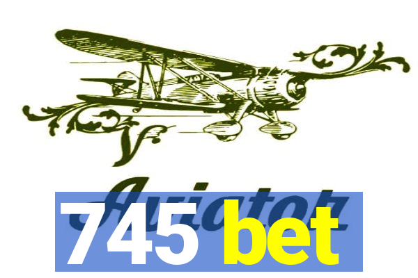 745 bet