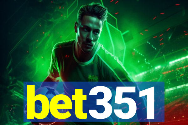 bet351