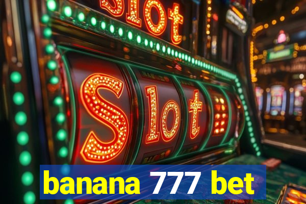 banana 777 bet