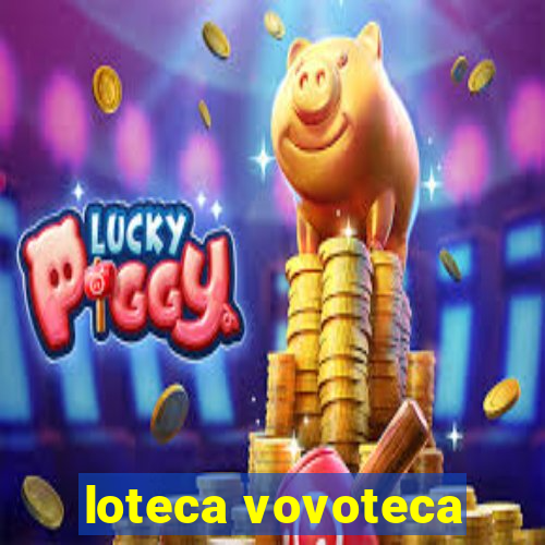 loteca vovoteca