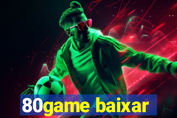 80game baixar