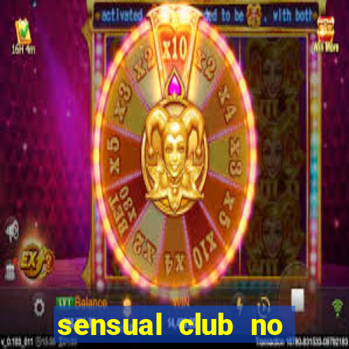 sensual club no esporte interativo