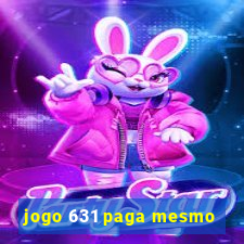 jogo 631 paga mesmo