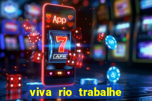 viva rio trabalhe conosco 2024