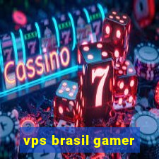 vps brasil gamer