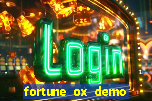 fortune ox demo grátis dinheiro infinito