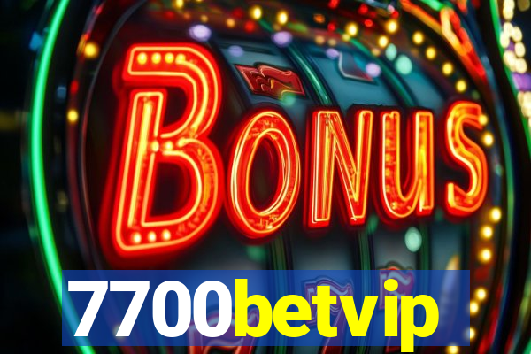 7700betvip