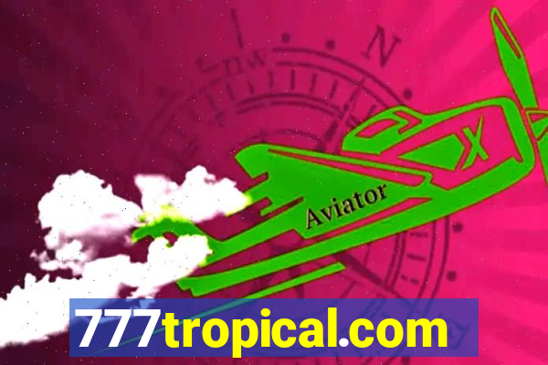 777tropical.com