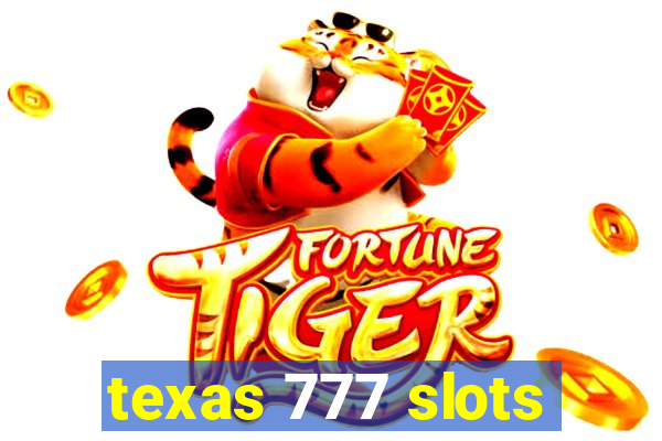 texas 777 slots