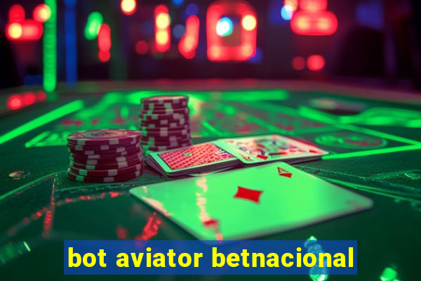 bot aviator betnacional