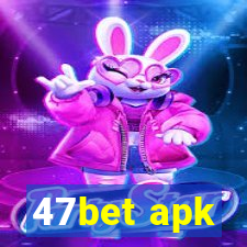 47bet apk