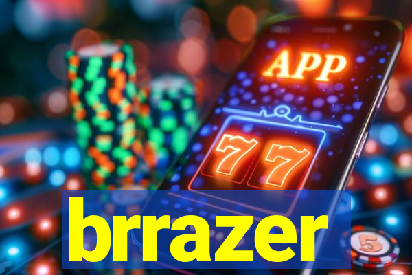 brrazer