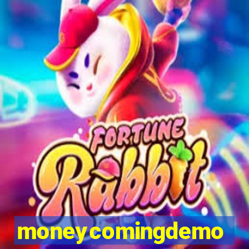 moneycomingdemo