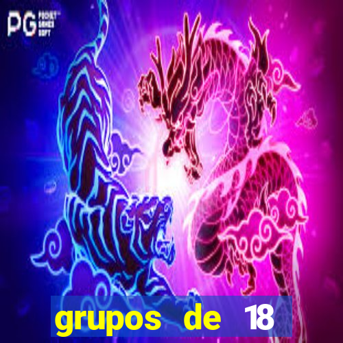 grupos de 18 dezenas para lotofácil