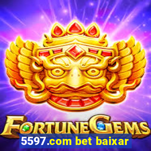 5597.com bet baixar