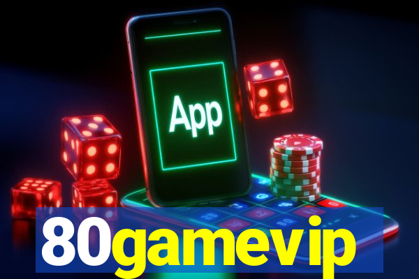 80gamevip