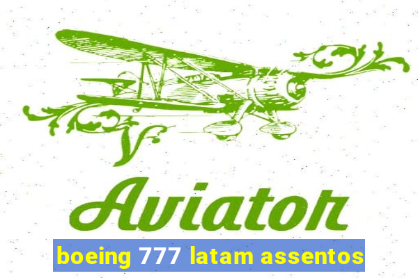 boeing 777 latam assentos