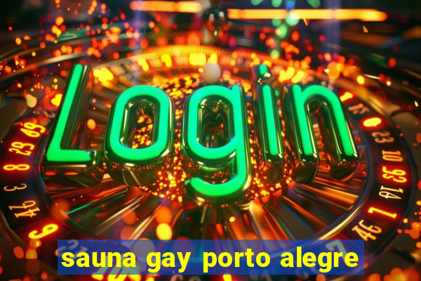 sauna gay porto alegre