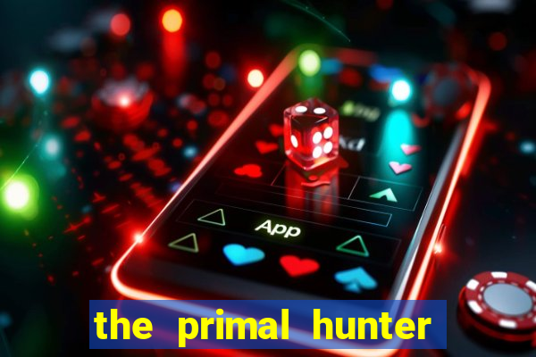 the primal hunter pt br