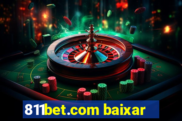 811bet.com baixar