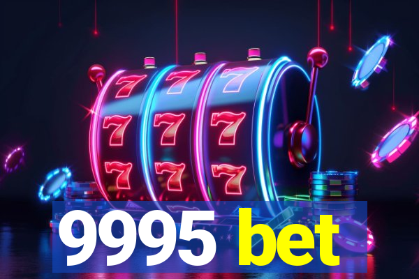 9995 bet