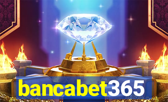 bancabet365