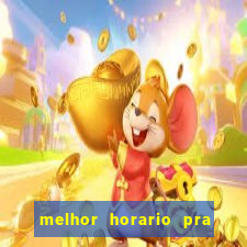 melhor horario pra jogar fortune tiger