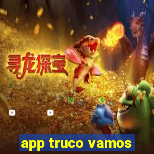 app truco vamos