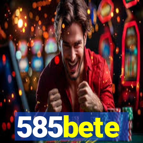 585bete