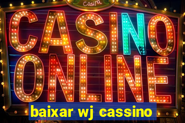 baixar wj cassino