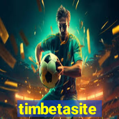 timbetasite