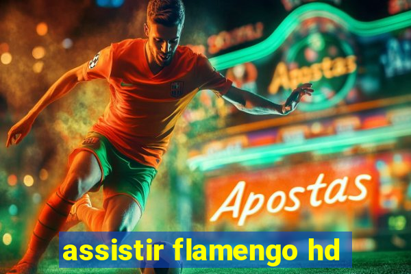 assistir flamengo hd