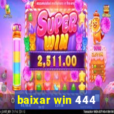 baixar win 444