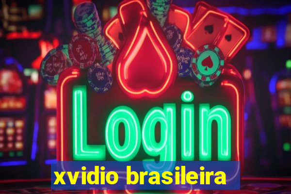 xvidio brasileira