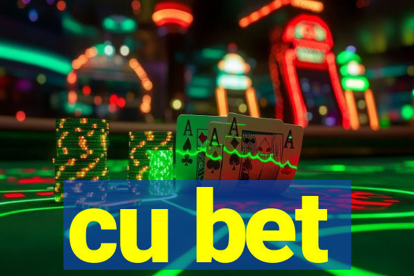 cu bet