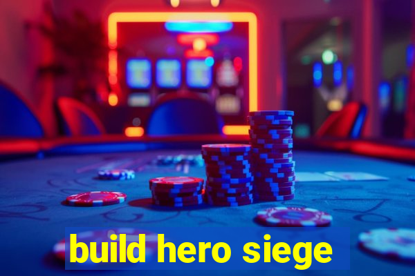 build hero siege