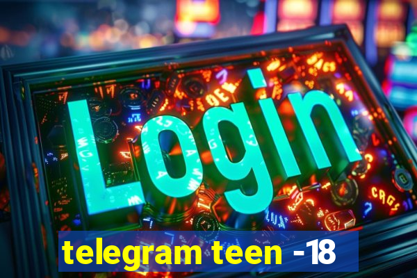 telegram teen -18