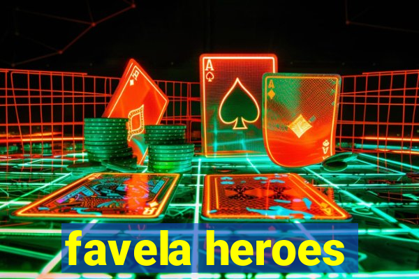 favela heroes