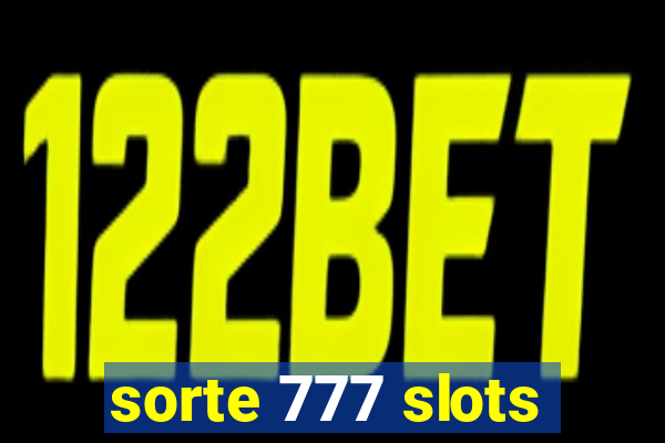 sorte 777 slots