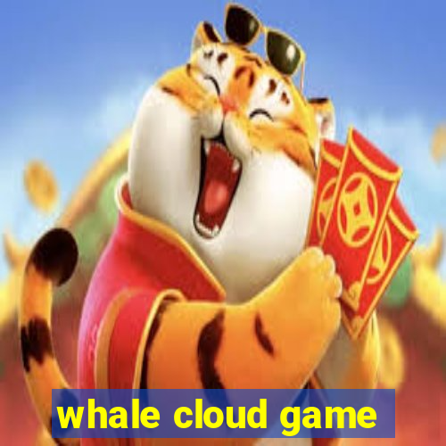 whale cloud game