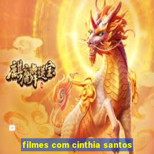 filmes com cinthia santos