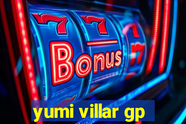 yumi villar gp