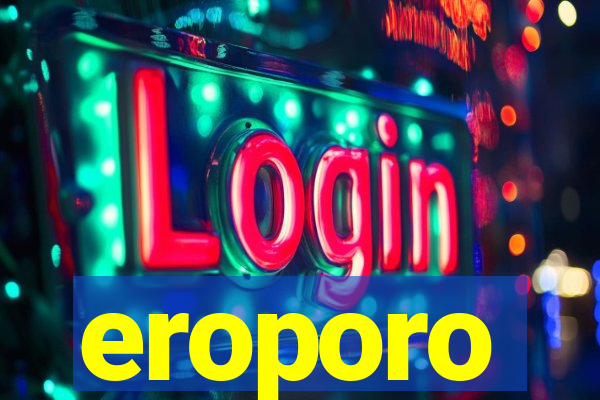 eroporo