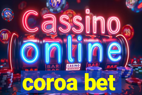 coroa bet