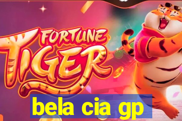 bela cia gp