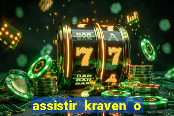 assistir kraven o caçador dublado