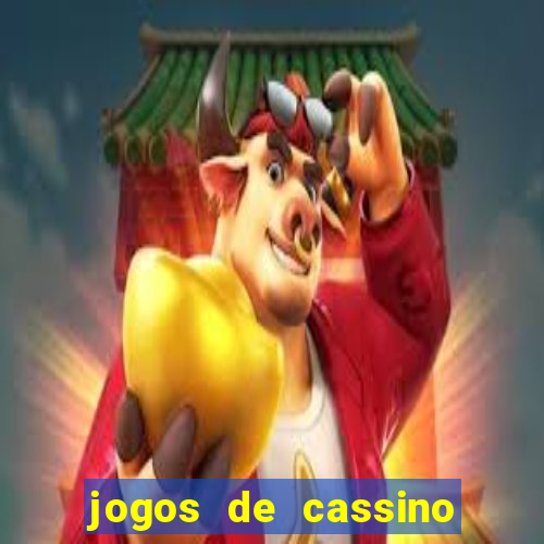 jogos de cassino que ganha dinheiro de verdade