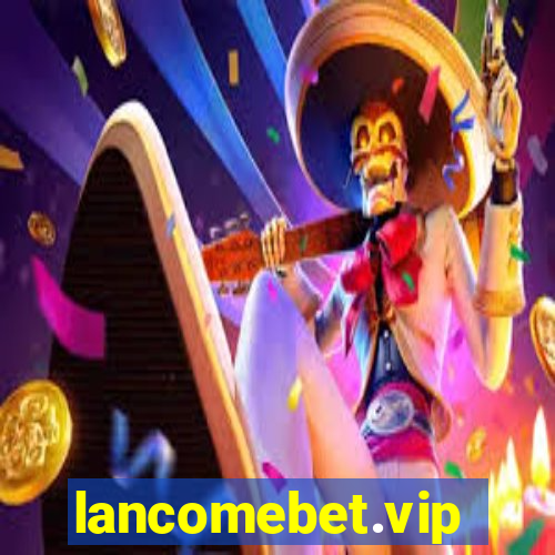 lancomebet.vip