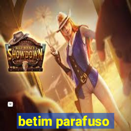 betim parafuso